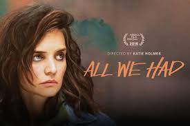 All We Had (2016)