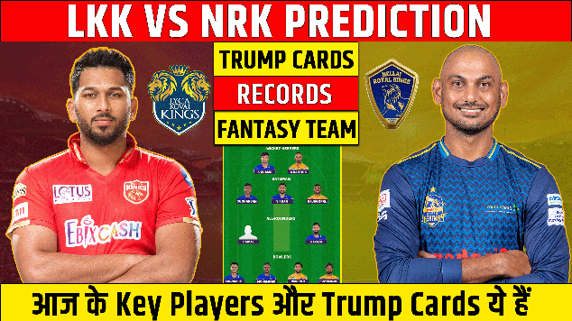 LKK vs NRK Dream11 Prediction