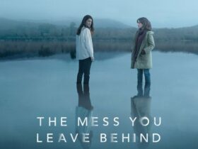 The Mess You Leave Behind